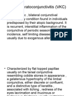 Vernal Keratoconjunctivitis (VKC)