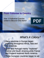 From Colonies To Country: How 13 Individual Colonies United To Become One Nation