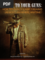 Stick To Your Guns: HOW TO LEGALLY CARRY FIREARMS (ALMOST) ANYWHERE, ANYTIME