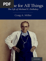 Craig Alan Miller - A Time For All Things - The Life of Michael E. DeBakey-Oxford University Press (2019)