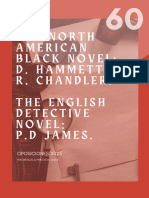 The North-American Black Novel: D. Hammett, R. Chandler The English Detective Novel: P.D. James