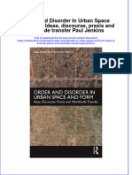 Full Chapter Order and Disorder in Urban Space and Form Ideas Discourse Praxis and Worlwide Transfer Paul Jenkins PDF