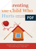 Caroline Archer - Reparenting The Child Who Hurts - A Guide To Healing Developmental Trauma and Attachments-Jessica Kingsley Publishers (2013)