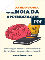 Estudando Com A Ciência Da Aprendizagem - 10 Estratégias Baseadas em Evidência de Como Estudar para Aprender de Verdade