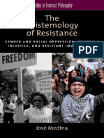 The Epistemology of Resistance Gender and Racial Oppression, Epistemic Injustice, and Resistant Imaginations (José Medina) (Z-Library)