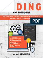 CODING FOR BEGINNERS - The Simplified Guide To Learn Coding Step by Step and Become An Expert Quickly