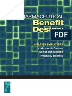 Pharmaceutical Benefit Design: Helping Employers Understand, Assess, Select and Manage Pharmacy Benefits