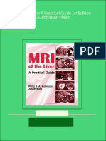 Get MRI of The Liver A Practical Guide 1st Edition J.A. Robinson Philip Free All Chapters