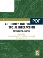 Routledge Studies in Communication Organization and Organizing Nicolas Bencherki Frederik Matte Francois Cooren - Authority and Power in Social Interaction Methods and Analysis-Routledge 2019