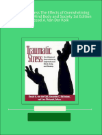 Full Download Traumatic Stress The Effects of Overwhelming Experience On Mind Body and Society 1st Edition Bessel A. Van Der Kolk PDF