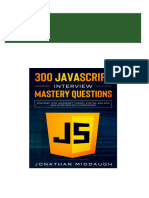 Full download 300 JavaScript Interview Mastery Questions Dive Deep into Javax and APIs and Interview with Confidence Middaugh Jonathan pdf docx