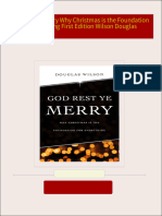 Instant Download God Rest Ye Merry Why Christmas is the Foundation for Everything First Edition Wilson Douglas PDF All Chapters