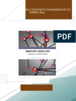 Instant Download Quantum Chemistry: Classical to Computational 1st Edition Dua PDF All Chapters