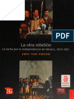 (México 2010) Eric Van Young - La Otra Rebelión. La Lucha Por La Independencia de México, 1810-1821-Fondo de Cultura Económica (2006)