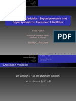 Grassmann Variables, Super Symmetry and Super Symmetric Harmonic Oscillator Anna Pachol