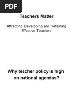 Teachers Matter: Attracting, Developing and Retaining Effective Teachers