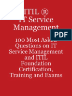 ITIL IT Service Management 100 Most Asked Questions On IT Service Management and ITIL Foundation Certification Training and Exams