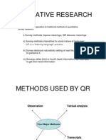 Qualitative Research: Crudely Defined in Opposition To Traditional Methods of Quantitative Survey Research