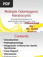 Múltiple Odontogenic Keratocysts: Presented By: Dr. Kush Pathak