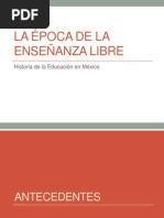 La Época de La Enseñanza Libre