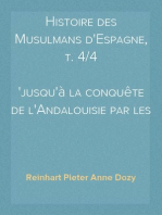 Histoire des Musulmans d'Espagne, t. 4/4
jusqu'à la conquête de l'Andalouisie par les Almoravides (711-1100)