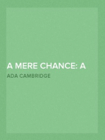 A Mere Chance: A Novel. Vol. 1 of 3