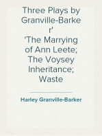 Three Plays by Granville-Barker
The Marrying of Ann Leete; The Voysey Inheritance; Waste