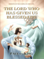 Sermons on the Gospel of John(VIII) - The Lord Who Has Given Us Blessed Life