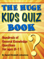 The Huge Kids Quiz Book: Educational, Mathematics & General Knowledge Quizzes, Trivia Questions & Answers for Children