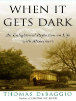 When It Gets Dark: An Enlightened Reflection on Life with Alzheimer's