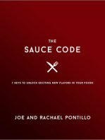 The Sauce Code: 7 Keys to Unlock Exciting New Flavors in Your Favorite Foods