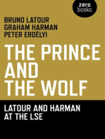 The Prince and the Wolf: Latour and Harman at the LSE: The Latour and Harman at the LSE