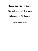 How to Get Good Grades and Learn More in School