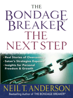 The Bondage Breaker--the Next Step: *Real Stories of Overcoming *Satan’s Strategies Exposed *Insights for Personal Freedom and Growth