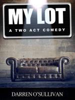 My Lot: A Two Act Comedy