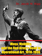 Mass, Mobility, And The Red Army’s Road To Operational Art, 1918-1936