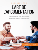 L'art de l'argumentation: Développer son sens de la répartie pour avoir toujours le dernier mot