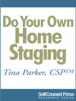 Do Your Own Home Staging: Sell Your Home Faster, Sell it for More