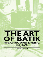 The Art of Batik - Weaving and Dyeing in Java