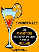 Smoothies: 25 Fantastiche Ricette per Una Dieta a Base di Frullati