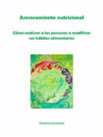 Asesoramiento Nutricional. Cómo Motivar A Las Personas A Modificar Sus Hábitos Alimentarios