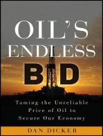 Oil's Endless Bid: Taming the Unreliable Price of Oil to Secure Our Economy