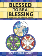 Blessed to Be a Blessing: Sacred Circle Time for Young Children