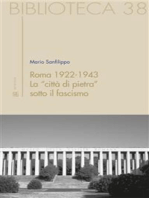 Roma 1922-1943: La "città di pietra" sotto il fascismo