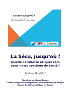 La sécu jusqu'où: Quelle solidarité et quel soin pour notre système de santé