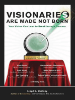 Visionarie$ Are Made Not Born: Your Vision Can Lead to Breakthrough Success