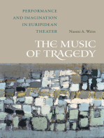 The Music of Tragedy: Performance and Imagination in Euripidean Theater