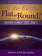 Is the Earth Flat or Round?: Christian Journeys, #6