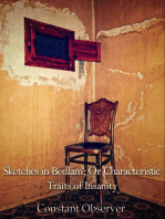 Sketches in Bedlam: or Characteristic Traits of Insanity, as Displayed in the Cases of One Hundred and Forty Patients of Both Sexes, Now, or Recently, Confined in New Bethlem