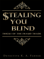 Stealing You Blind: Tricks of the Fraud Trade